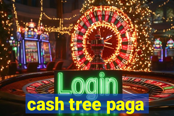 cash tree paga